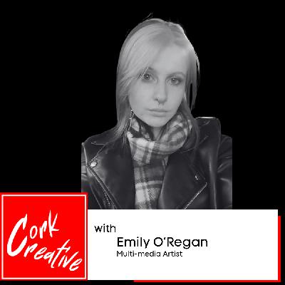 Episode 75 Emily O'Regan, Multi-Media Artist