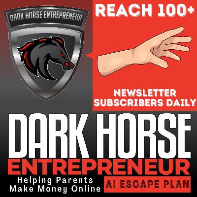 EP 518 REACH 100+ Newsletter Subscribers Daily