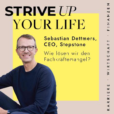 #13 Sebastian Dettmers: Wie lösen wir den Fachkräftemangel?
