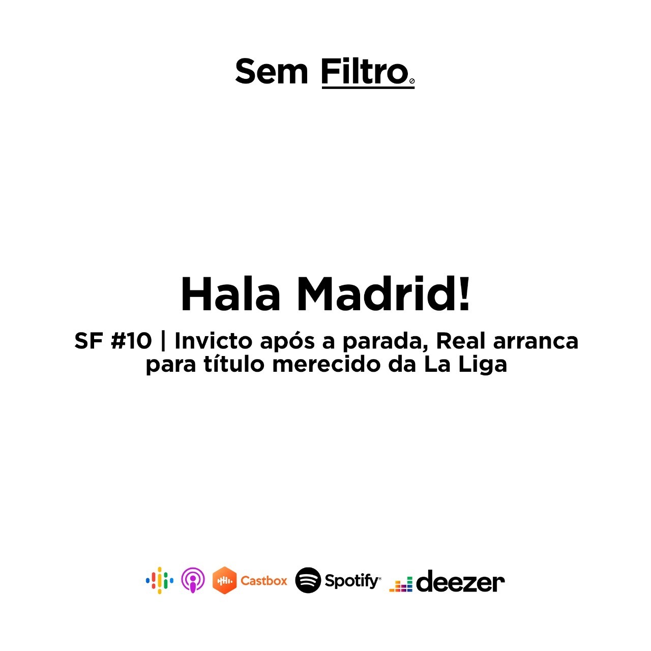 SF #10 | Invicto após a parada, Real arranca para título merecido da La Liga