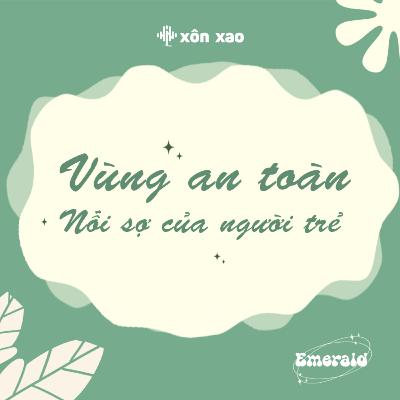#6 - Vùng an toàn – Nỗi lo của người trẻ