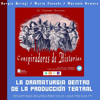 La Dramaturgia dentro de la Producción Teatral