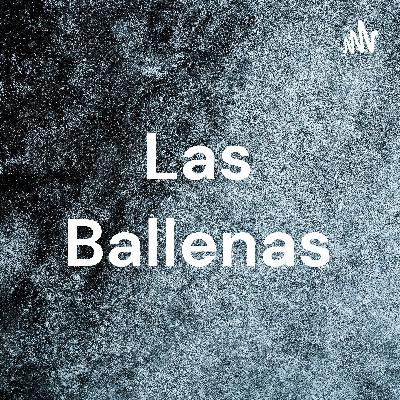 Las ballenas