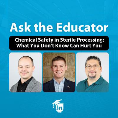143.  Chemical Safety in Sterile Processing: What You Don’t Know Can Hurt You