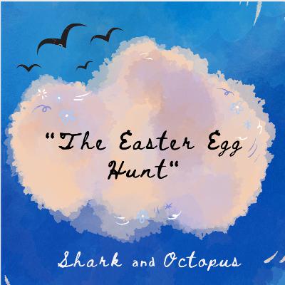 The Easter Egg Hunt The Easter Egg Hunt