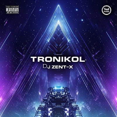 ZENT-X Tronikol #1 ZENT-X Tronikol #1