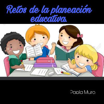 Retos de la planeación educativa