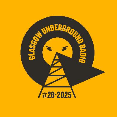 Glasgow Underground Radio EP132 with Kevin McKay - GU Selection 2025 so far