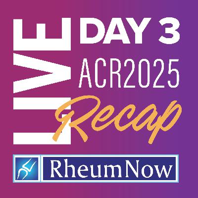 Day 3 Recap- ACR Convergence 2025 Highlights