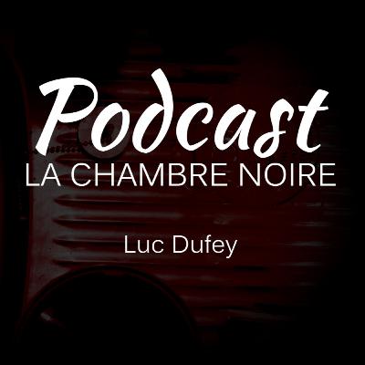 La Chambre Noire | S01E01 Entretien avec Luc Dufey