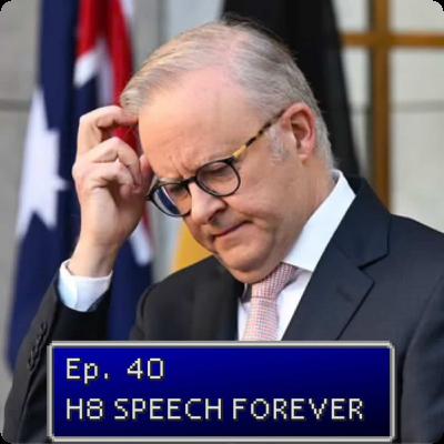Ep40: H8 Speech Forever Ep40: H8 Speech Forever