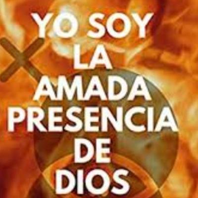 Amada presencia de Dios Yo soy Amada presencia de Dios Yo soy