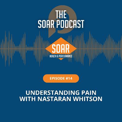 Episode 14: Understanding Pain with Nastaran Whitson
