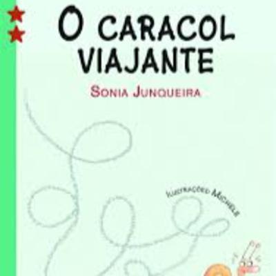 JUNQUEIRA, Sonia -O caracol viajante