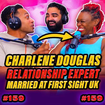 Special Guest: Charlene Douglas from Married at First Sight UK | EP159 Luke & Pete Talking Sheet