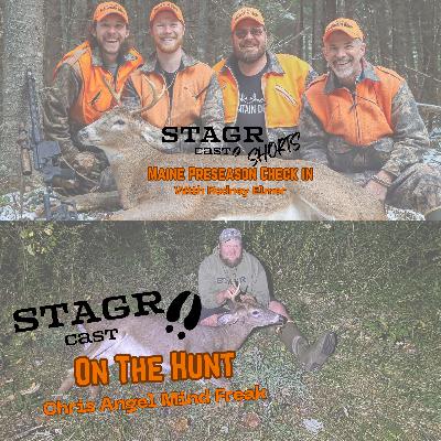 STAGR Cast 2 In 1 episode: On The Hunt + Preseason Maine Check In With Rodney Elmer STAGR Cast 2 In 1 episode: On The Hunt + Preseason Maine Check In With Rodney Elmer