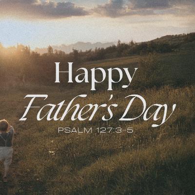 "The Legacy of a Godly Father" | Deuteronomy 6:1-9