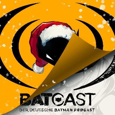 BatCast #214: The Bat, The Books & The Ugly – Weihnachtsspecial BatCast #214: The Bat, The Books & The Ugly – Weihnachtsspecial