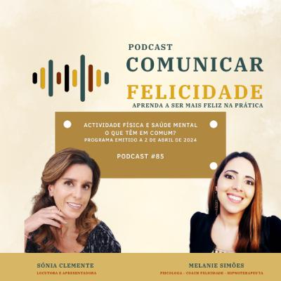 #85 - Actividade física VS saúde mental: o que têm em comum?