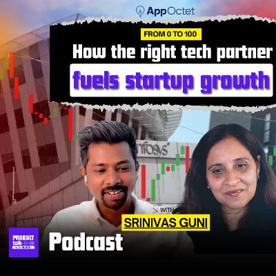 Episode 27: From 0 to 100: How the right tech partner fuels startup growth | Podcast Episode 27: From 0 to 100: How the right tech partner fuels startup growth | Podcast
