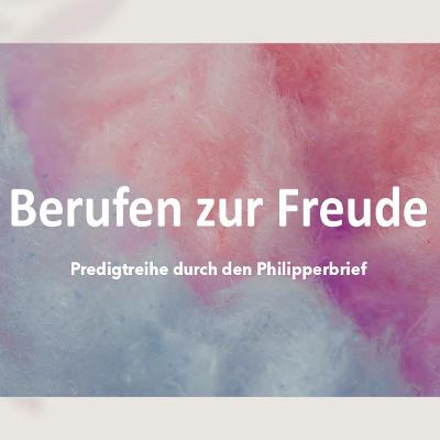 Philipper 4,10-23 | Freude, die sich am Geber orientiert | Georg Münch | 05.10.2025