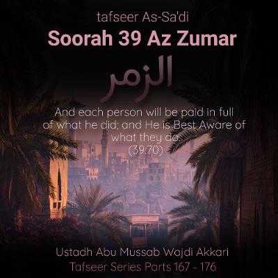 tfsrOWTP#170 - Tafseer As-Sa'di - Soorah Az-Zumar - Aayat 19-23 - Ustadh Abu Mussab Wajdi Akkari