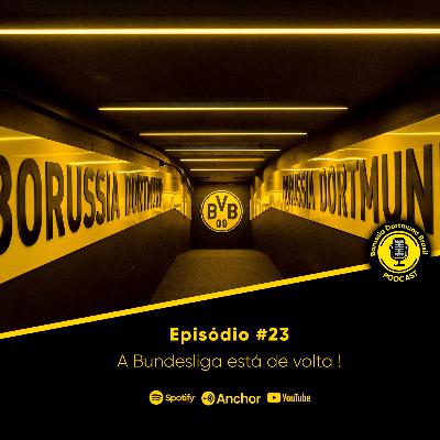 A Bundesliga está de volta ! - Episódio #23 A Bundesliga está de volta ! - Episódio #23