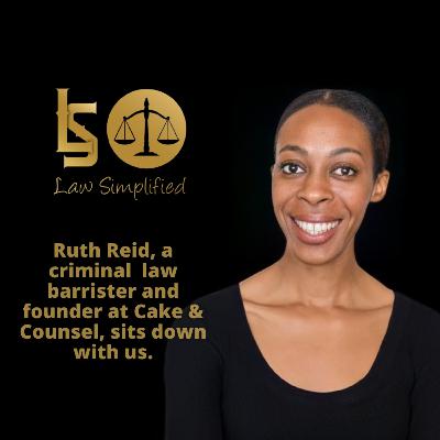 Ruth Reid, a criminal law barrister and founder at Cake & Counsel, sits down with us.