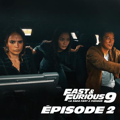 #2 - Fast 9 : « No matter how fast you are, no one outruns their past » #2 - Fast 9 : « No matter how fast you are, no one outruns their past »