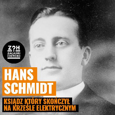 Hans Schmidt - ksiądz który skończyl na krześle elektrycznym - ZAGADKI HISTORII