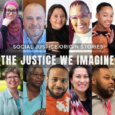 The Justice We Imagine Vol. 3 | Social Justice Origin Stories The Justice We Imagine Vol. 3 | Social Justice Origin Stories