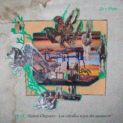 Fig 9: "Rafael Chaparro - Los caballos rojos del amanecer"