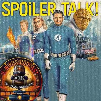 I Fantastici Quattro: Gli Inizi - SPOILER TALK! | IL WIKOS PODCAST Ep. 35