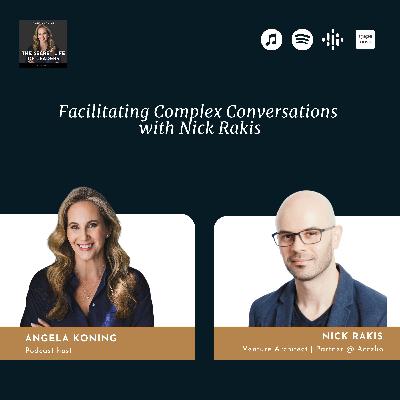 9. Facilitating complex conversations with Nick Rakis 9. Facilitating complex conversations with Nick Rakis
