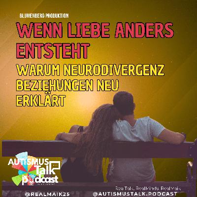 Autismus Talk - Wenn Liebe anders entsteht
