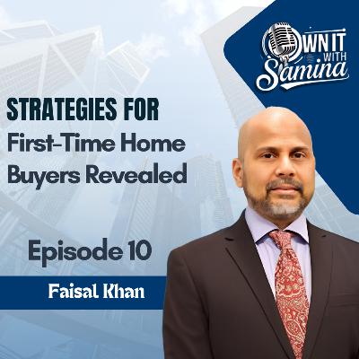 Strategies for First-Time Home Buyers Revealed - EP 10 Strategies for First-Time Home Buyers Revealed - EP 10