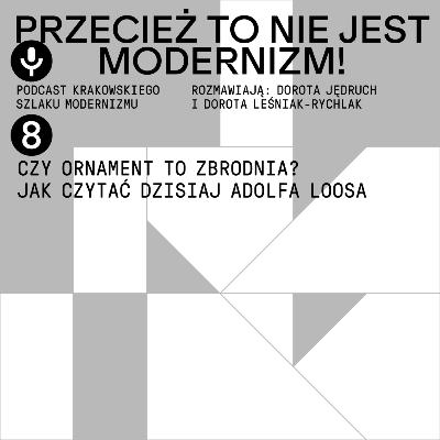 Czy ornament to zbrodnia? Jak czytać dzisiaj Adolfa Loosa. Czy ornament to zbrodnia? Jak czytać dzisiaj Adolfa Loosa.