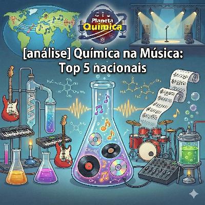[análise] Química na música: TOP 5 nacionais