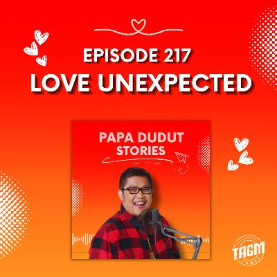 PAPA DUDUT STORIES / LOVE UNEXPECTED | Episode 217