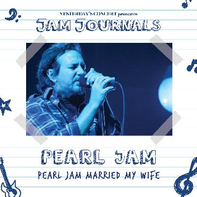 Pearl Jam Married My Wife