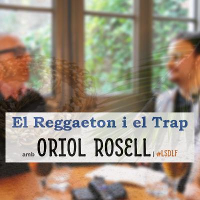 El Reggaeton i el Trap amb Oriol Rosell
