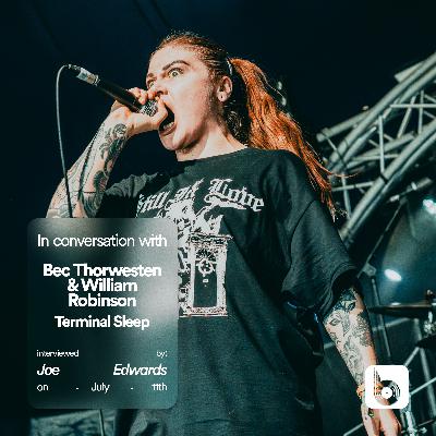 IN CONVERSATION: Bec Thorwesten & William Robinson of Terminal Sleep at 2000trees