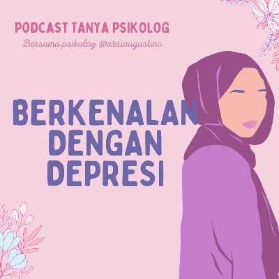 Berkenalan dengan DEPRESI Berkenalan dengan DEPRESI