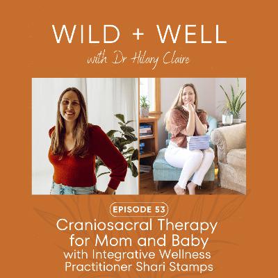 Craniosacral Therapy for mom and baby with Integrative Wellness Practitioner Shari Stamps