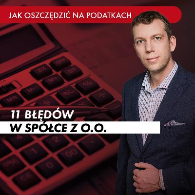 11 BŁĘDÓW w spółce z o.o. - Kiedy przyjdzie KONTROLA?