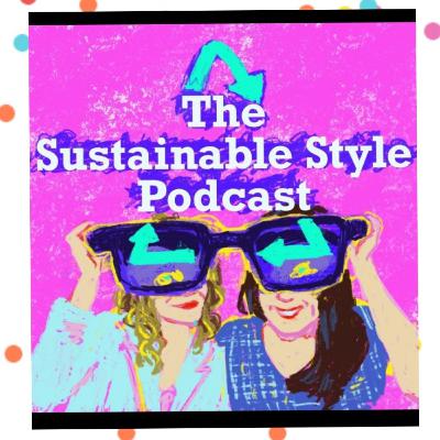 Interview: Sustainable Style Podcast