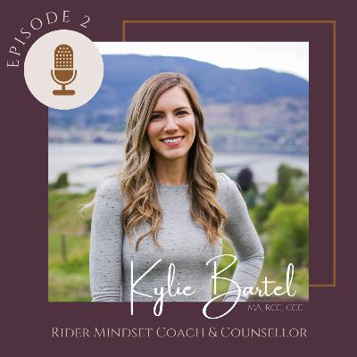 EP 2 - With Kylie Bartel - Vulnerability and Mindset