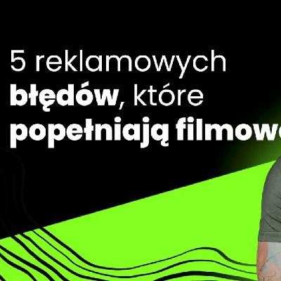5 REKLAMOWYCH BŁĘDÓW, które popełniają filmowcy!