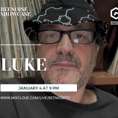 Beenoise Showcase 2024 with Luke Beenoise Showcase 2024 with Luke