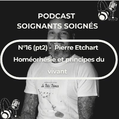 N°16 - (Pt 2) Pierre Etchart : Homéorhésie et principes du vivant, réactualisons nos connaissances. N°16 - (Pt 2) Pierre Etchart : Homéorhésie et principes du vivant, réactualisons nos connaissances.